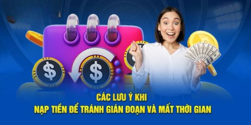 Một số điểm cần nắm khi nạp tiền 123B